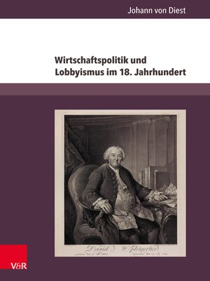 cover image of Wirtschaftspolitik und Lobbyismus im 18. Jahrhundert